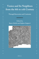 Venice and Its Neighbors from the 8th to 11th Century (Medieval Mediterranean) 9004352406 Book Cover