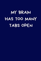 My Brain Has Too Many Tabs Open: Funny Secret Santa Notebook Gifts For Coworkers Novelty Christmas Gifts for Colleagues Funny Naughty Rude Gag Journal for Women Men Silly Office Writing Stationary for 1712858858 Book Cover