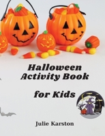 Halloween Activity Book for kids: Skary Drawings for Fun 102 Pages Coloring Book for Kids, Sudoku, Mazes and Word Search 3986542264 Book Cover