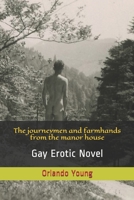 The journeymen and farmhands from the manor house: Gay Erotic Novel 1703617657 Book Cover