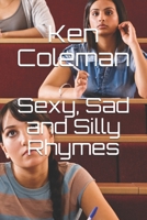 Sexy, Sad and Silly Rhymes 1095467603 Book Cover