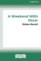 A Weekend with Oscar [16pt Large Print Edition] 0369387678 Book Cover