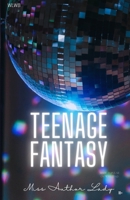 Teenage Fantasy B0FSLKV14B Book Cover