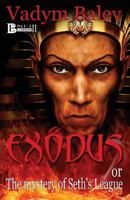 EXODUS or the mystery of Set's League 1482584638 Book Cover