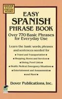 Easy Spanish Phrase Book: Over 770 Basic Phrases for Everyday Use (Dover Easy Phrase) 0486280861 Book Cover