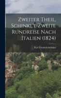 Zweiter Theil, Schinkl'e zweite Rundreise nach Italien (1824) 1017759030 Book Cover