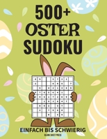 500+ Oster Sudoku: Drei Schwierigkeitsstufen (einfach bis schwierig) mit Lösungen B0BVF5JFB3 Book Cover