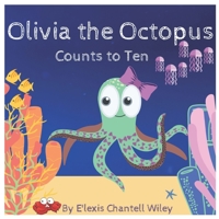 Olivia the Octopus Counts to 10 B09FCFNZ7H Book Cover