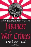 Japanese War Crimes: The search for justice 0765808900 Book Cover