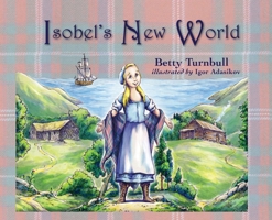 Isobel's New World 1611530067 Book Cover