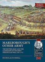 Marlborough's Other Army: The British Army and the Campaigns of the First Peninsula War, 1702-1712 1911628402 Book Cover