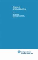 Origins of Igneous Layering 9027724555 Book Cover
