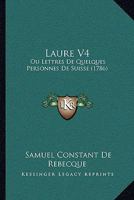 Laure V4: Ou Lettres De Quelques Personnes De Suisse (1786) 1166039242 Book Cover