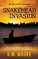 Snakehead Invasion: An Up North Adventure 1475005210 Book Cover
