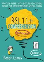 RSL 11 Plus Books: Multiple-Choice Comprehension, Book 1 - Practice English Papers & Detailed Answers for GL, CEM and Independent School 11+ Exams (RSL 11+ Comprehension, Multiple Choice) 1914127161 Book Cover