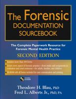 The Forensic Documentation Sourcebook: The Complete Paperwork Resource for Forensic Mental Health Practice 0471682888 Book Cover