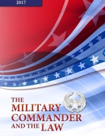 The Military Commander and The Law - Fourteen Edition (2017) 1387954512 Book Cover