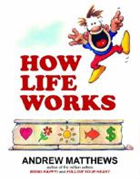 How Life Works 0987205781 Book Cover