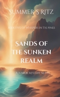 Sands of the Sunken Realm: Book Five of Whispers in the Pines B0FND9ZN4G Book Cover