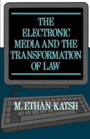 The Electronic Media & the Transformation of Law 0195070003 Book Cover