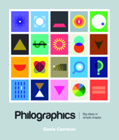 philographics: big ideas in simple shapes 9063693419 Book Cover