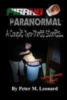 Pisano Paranormal: A Couple Two-Three Stories 1667114786 Book Cover