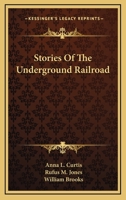 Stories Of The Underground Railroad 1430453524 Book Cover