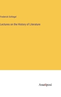 Lectures on the History of Literature 3382176769 Book Cover