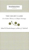 Right Game: Use Game Theory to Shape Strategy 1633695271 Book Cover