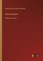 Damas galantes: Historias de amor 1142031659 Book Cover