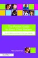 The Pocket Guide to Every Child Matters: An At-a-Glance Overview for the Busy Teacher 0415479177 Book Cover