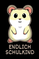 Endlich Schulkind: Ein tolles Taschenbuch zur Einschulung in die Erste Klasse als �bung f�r das Alphabet, die Zahlen 0 - 9 und f�r Notizen 1795595183 Book Cover