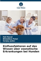 Einflussfaktoren auf das Wissen über zoonotische Erkrankungen bei Hunden (German Edition) 6208202477 Book Cover
