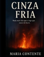 CINZA FRIA (Portuguese Edition) B0GY94CYPL Book Cover