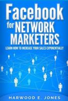 Facebook for Network Marketers: Learn How to Increase Your Sales Exponentially 1540527212 Book Cover