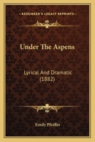 Under The Aspens 1018883657 Book Cover