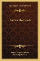 Historic Railroads 1162932341 Book Cover