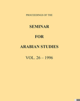 Proceedings of the Seminar for Arabian Studies Volume 26 1996 1784917907 Book Cover