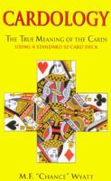 Cardology: The True Meaning of the Cards 1577330315 Book Cover