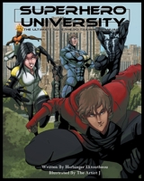 Superhero University : The Ultimate Superhero Training Manual 1643459929 Book Cover