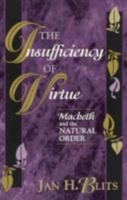 The Insufficiency of Virtue 084768251X Book Cover