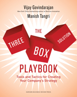 The Three-Box Solution Playbook : Tools and Tactics for Creating Your Company's Strategy 1633698300 Book Cover