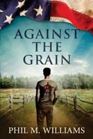 Against the Grain 1943894027 Book Cover