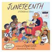 Juneteenth: A Children's Story Special Edition B09NRJWC6Q Book Cover