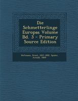 Die Schmetterlinge Europas Volume Bd. 3 0274807378 Book Cover