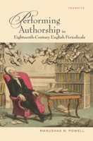 Performing Authorship in Eighteenth-Century English Periodicals 1611485959 Book Cover