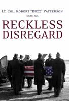 Reckless Disregard: How Liberal Democrats Undercut Our Military, Endanger Our Soldiers, and Jeopardize Our Security 0895260093 Book Cover