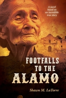 Footfalls to the Alamo B0CLJXTPBP Book Cover