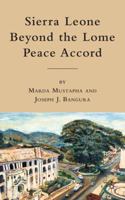 Sierra Leone beyond the Lome Peace Accord 0230102859 Book Cover