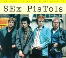 Sex Pistols (Complete Guide to the Music Of...) 0711968209 Book Cover